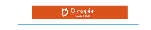 Sweets＆Café Dragée